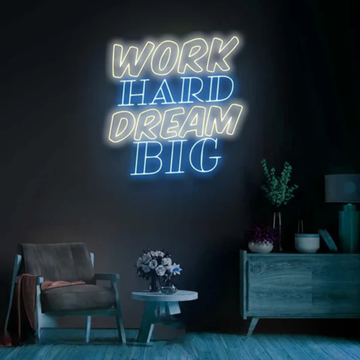 Work Hard Dream Big Neon Sign