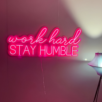Work Hard Stay Humble | Neoniify Glow™
