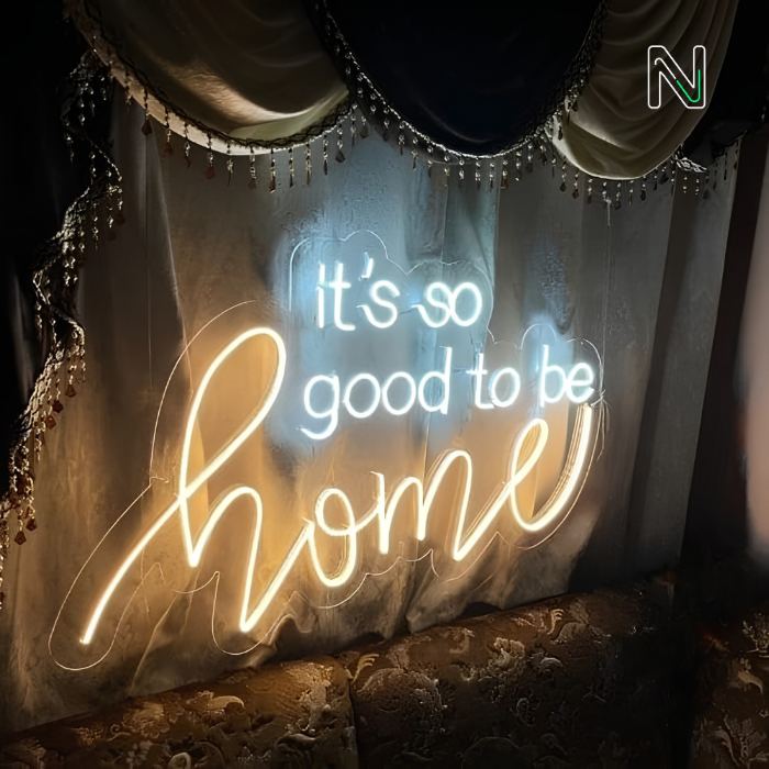 Its So Good To Be Home Neon Sign